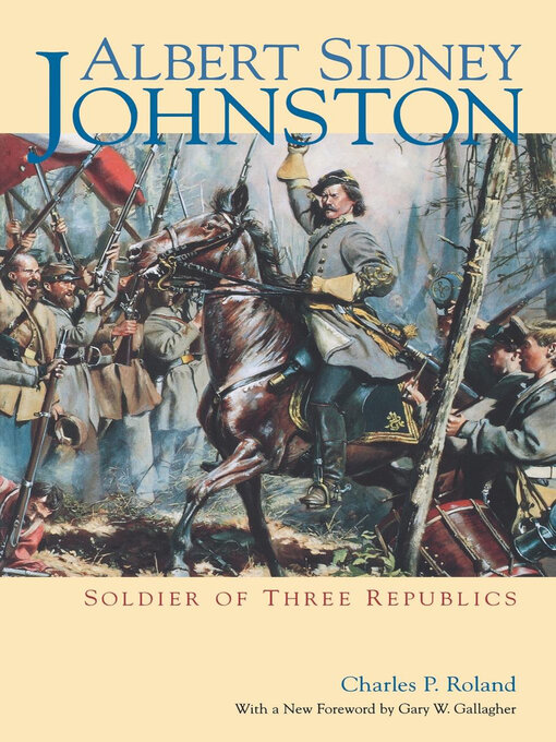 Title details for Albert Sidney Johnston by Charles P. Roland - Available